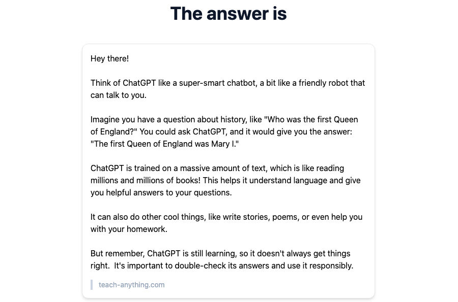 Skærmbillede af et svar fra Teach Anything, hvor ChatGPT forklares som en smart chatbot, der kan besvare spørgsmål og hjælpe med lektier, men hvor der også advares om at dobbelttjekke svarene.